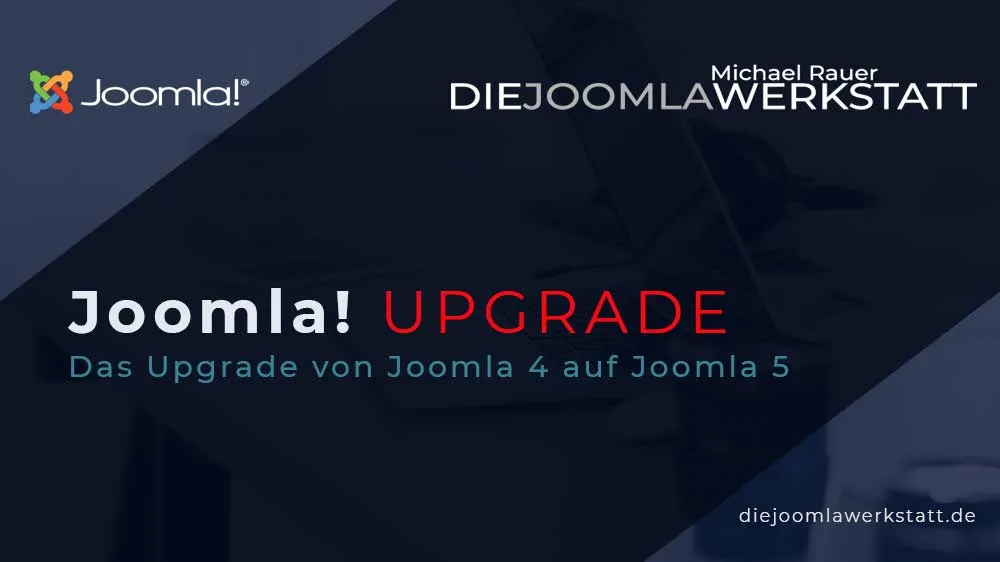 Das Upgrade von Joomla 4 auf Joomla 5